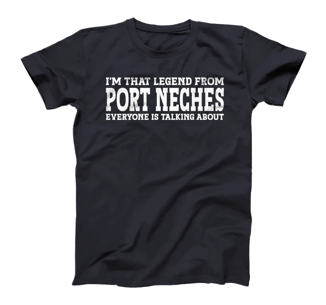 Port Neches Hometown TX Texas Home Roots City Port Neches Premium T-Shirt