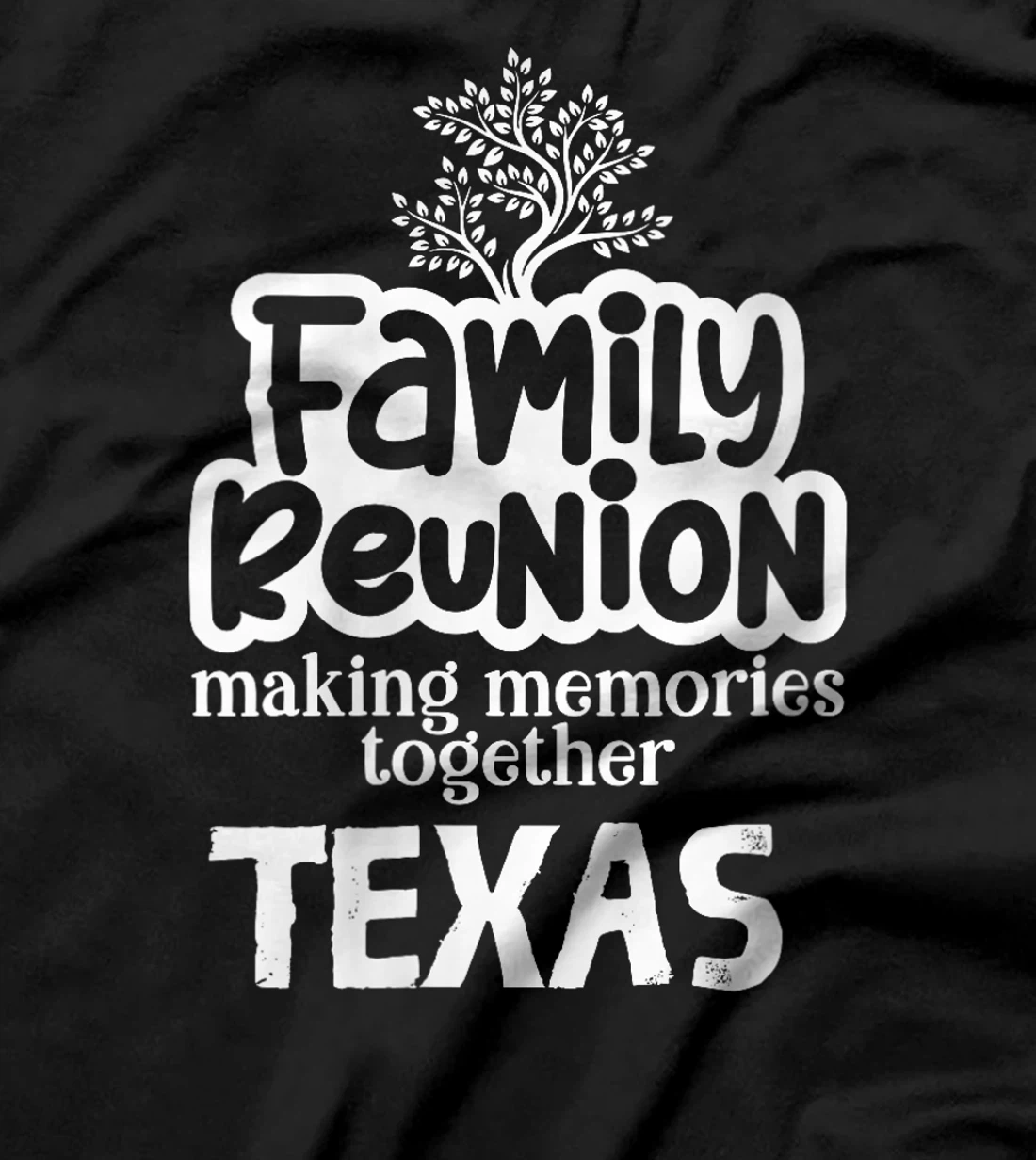Womens Family Reunion Making Memories Together Texas T-Shirt