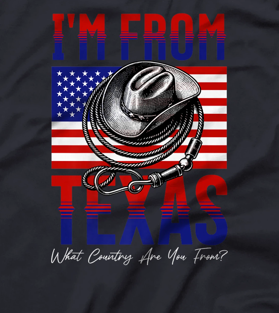 I'm From Texas, What Country Are You From? Funny Pun Premium T-Shirt