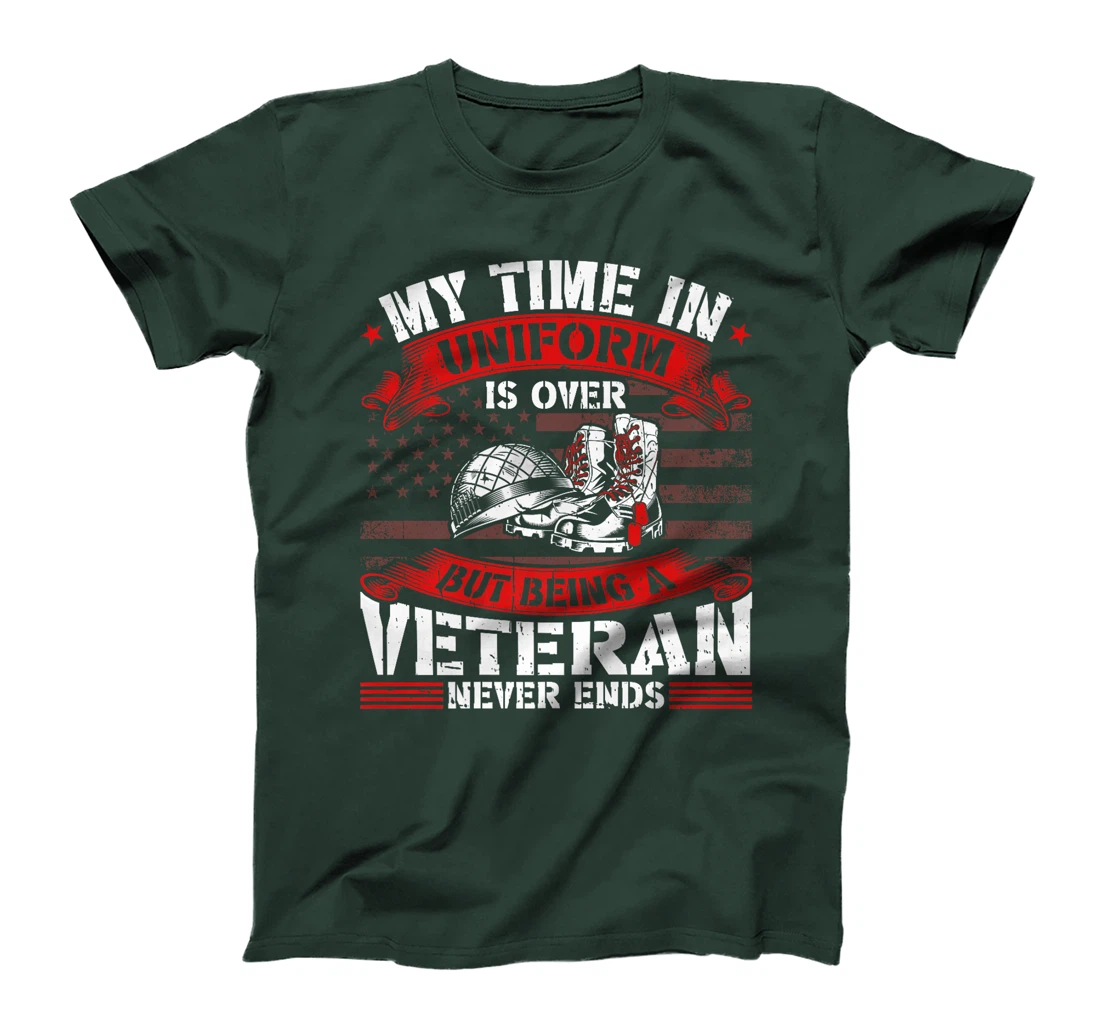 My Time In Uniform Is Over But Being A Veteran Never Ends Premium T-Shirt