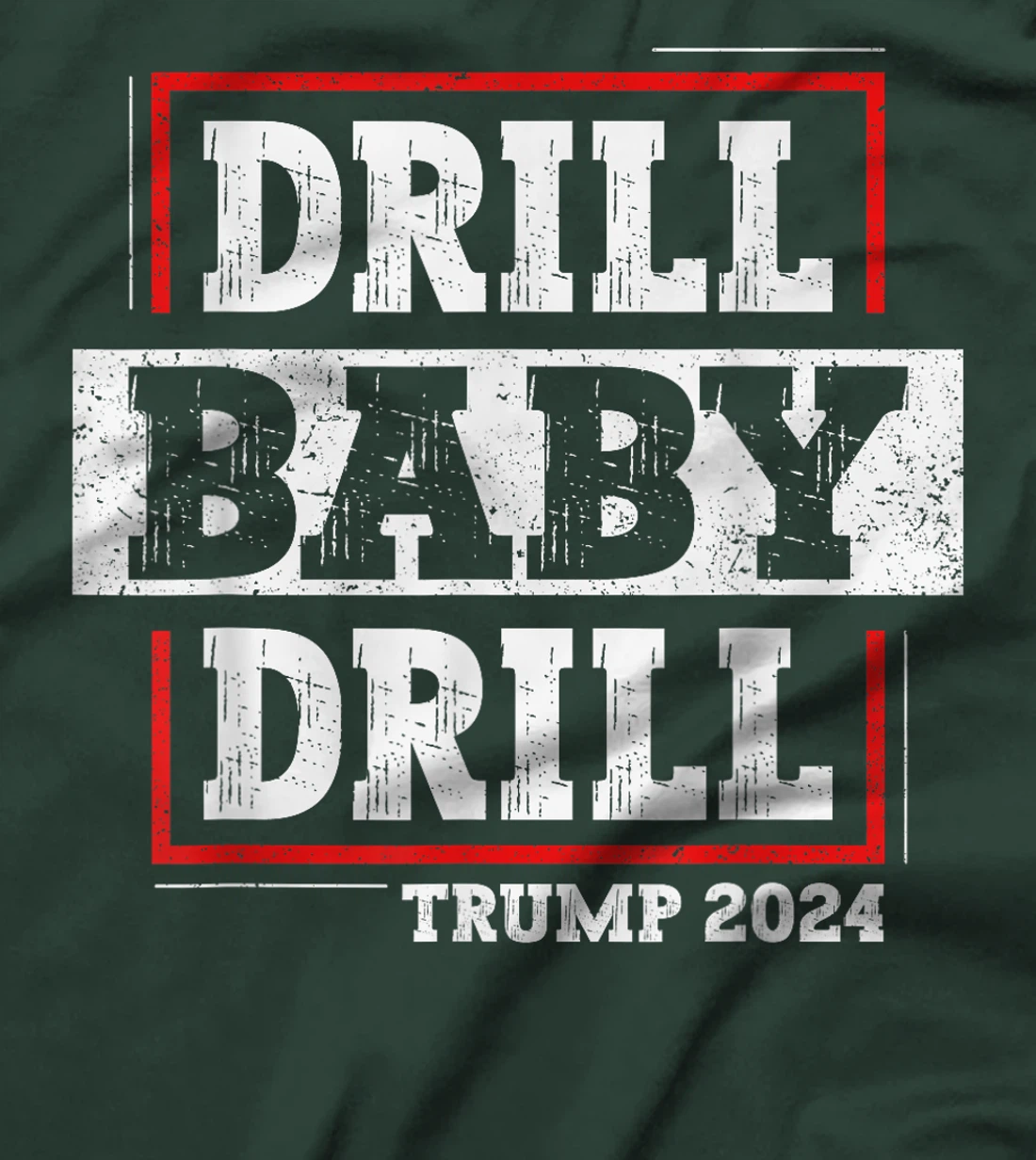 Trump 2024 Drill Baby Drill T-Shirt