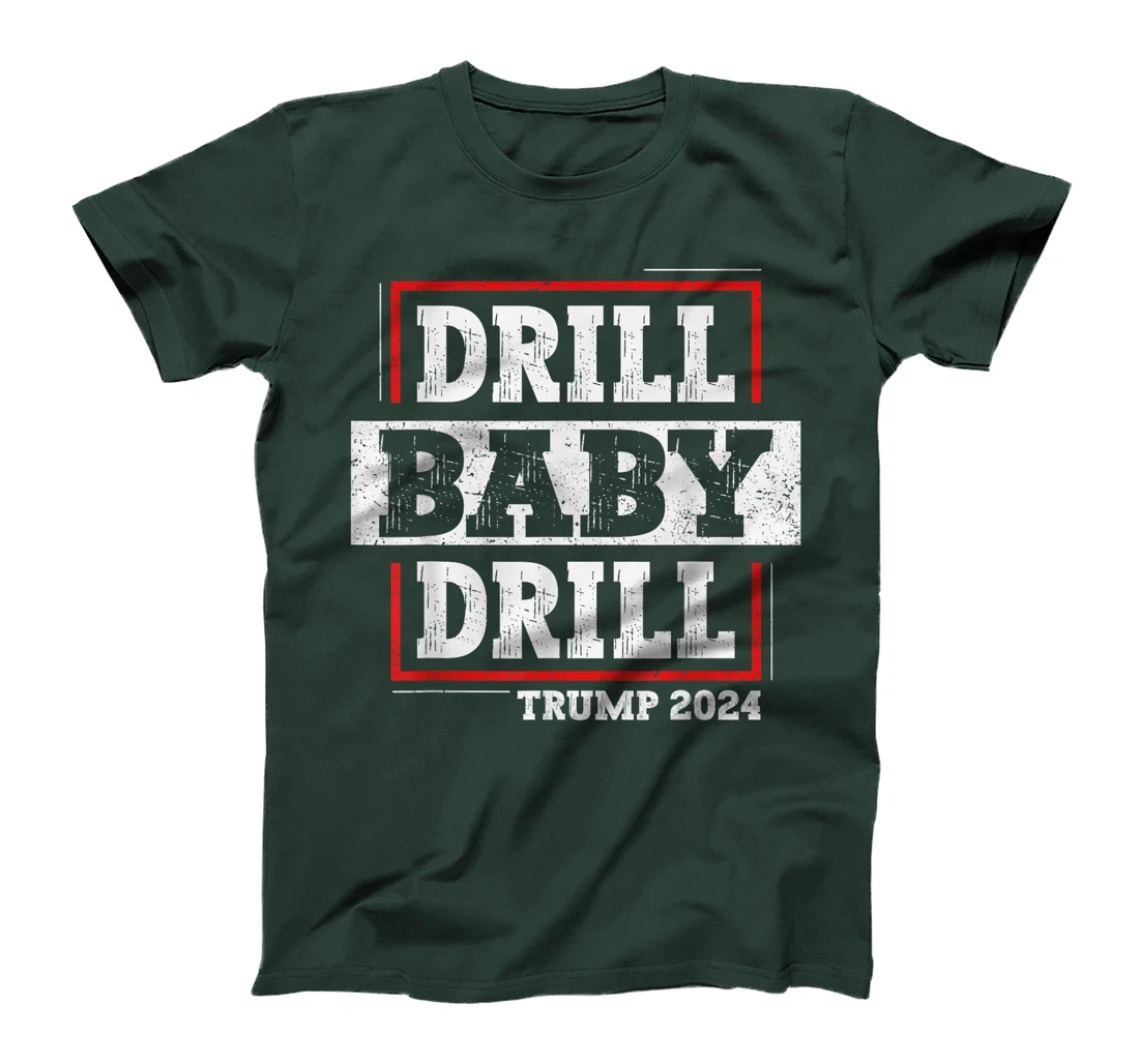 Trump 2024 Drill Baby Drill T-Shirt