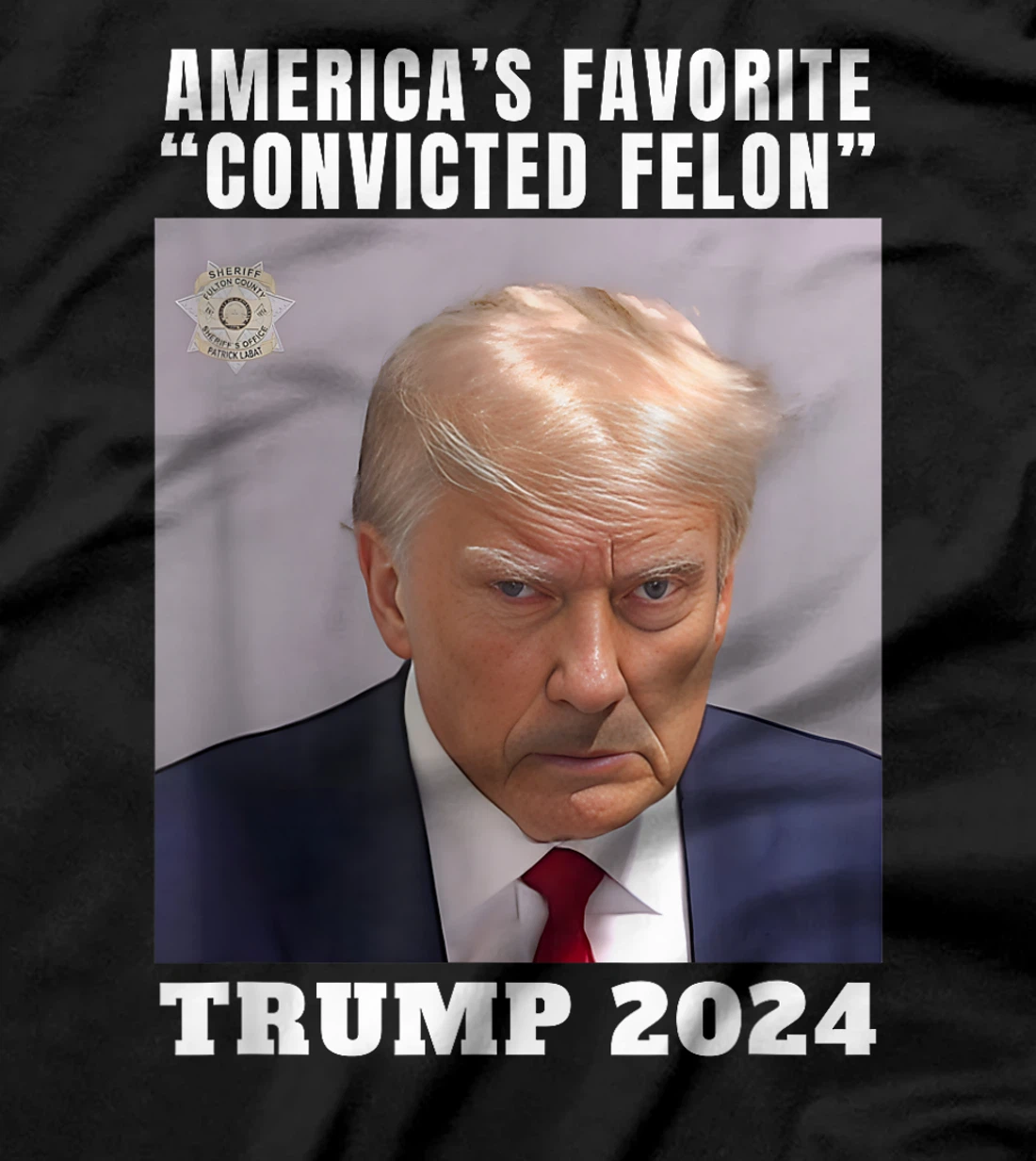Trump 2024 America's Favorite Convicted Felon Pro-Trump T-Shirt