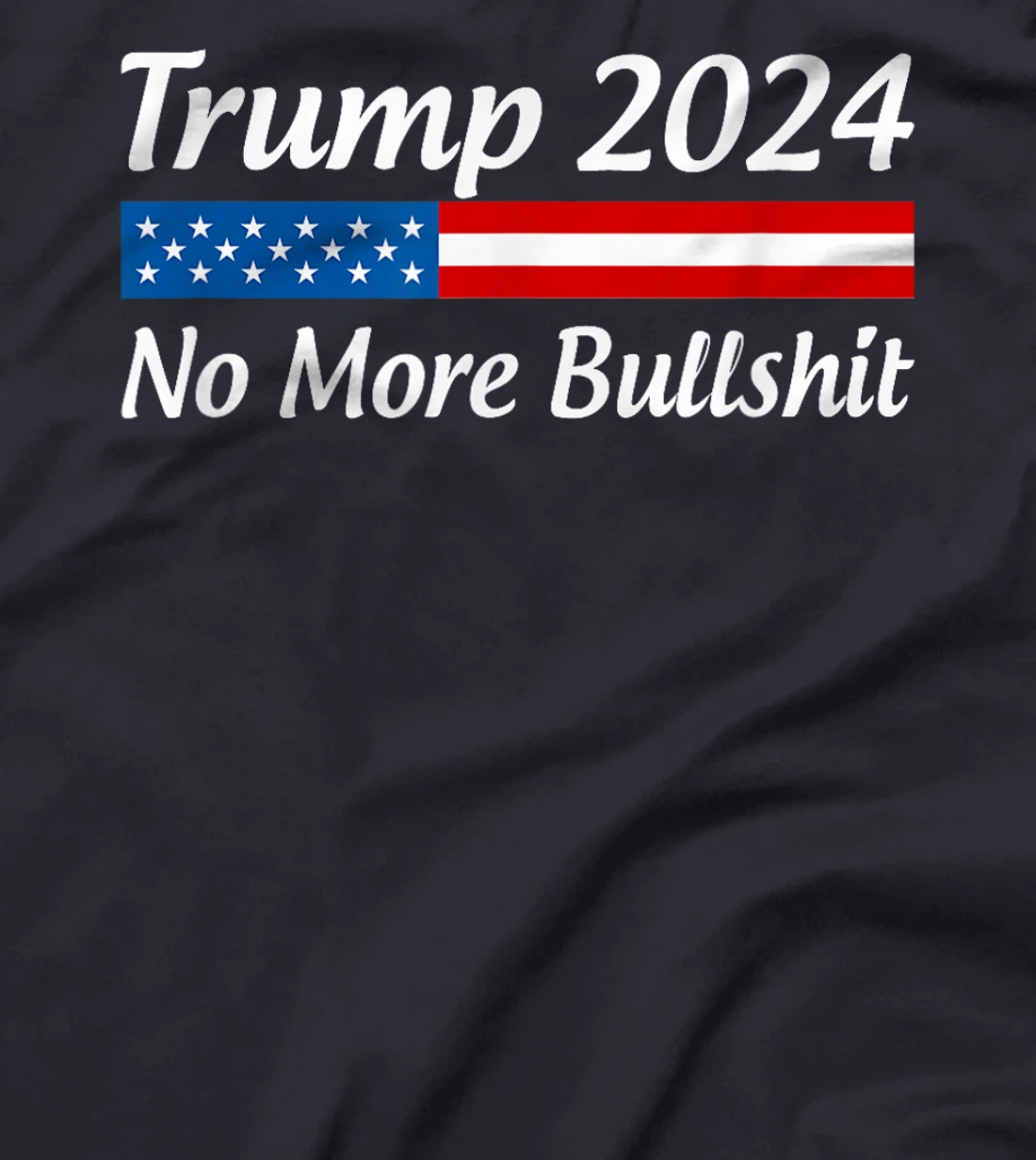 Womens Trump 2024 - No More Bullshit - T-Shirt