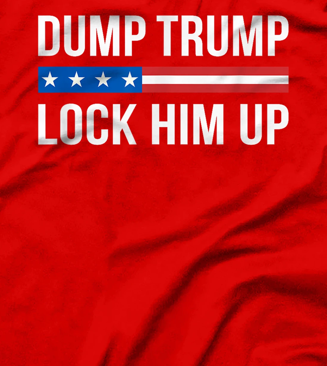 Dump Trump - Lock Him Up - T-Shirt