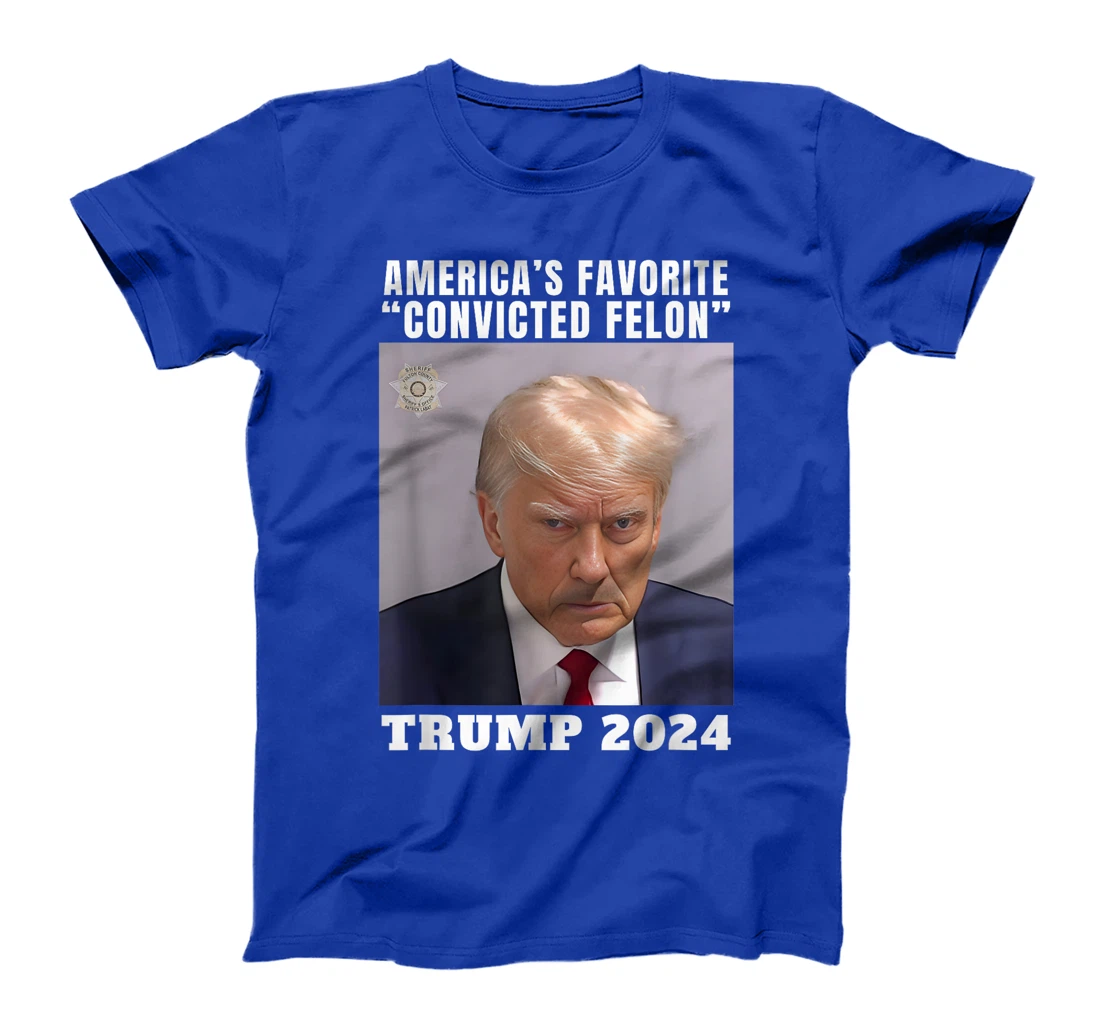 Trump 2024 America's Favorite Convicted Felon Pro-Trump T-Shirt