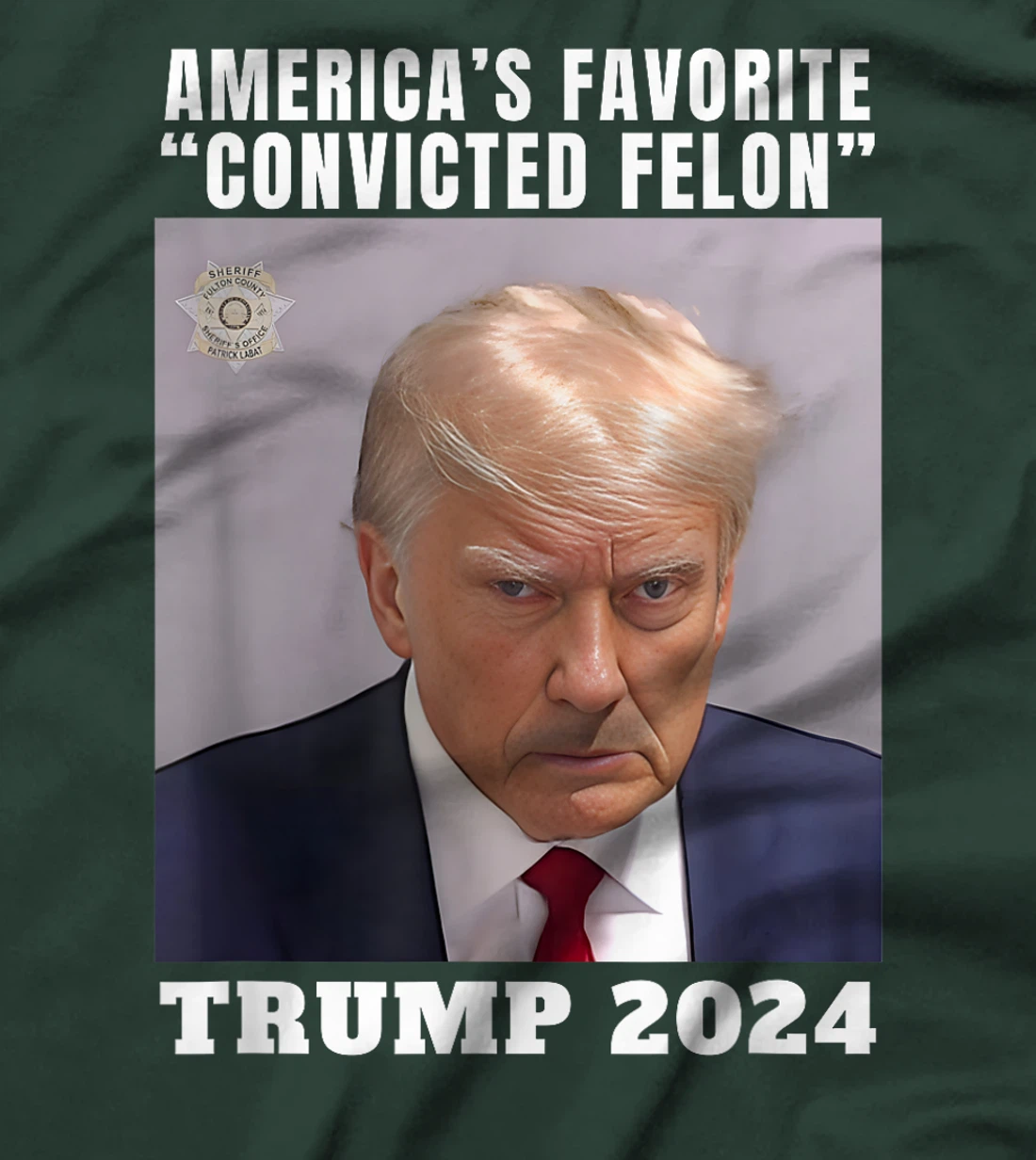 Trump 2024 America's Favorite Convicted Felon Pro-Trump T-Shirt