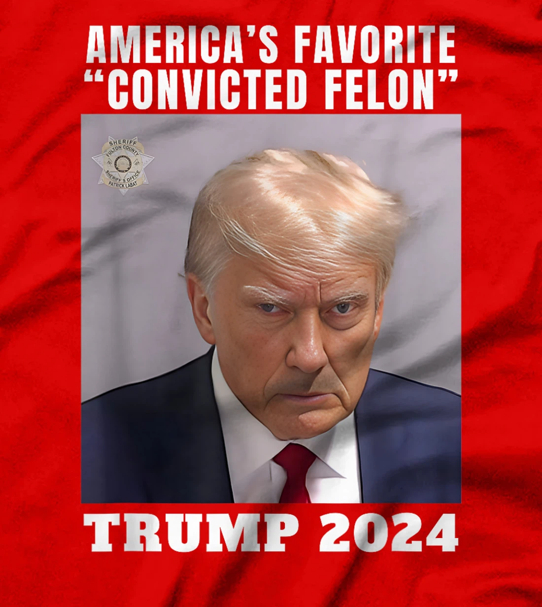 Trump 2024 America's Favorite Convicted Felon Pro-Trump T-Shirt