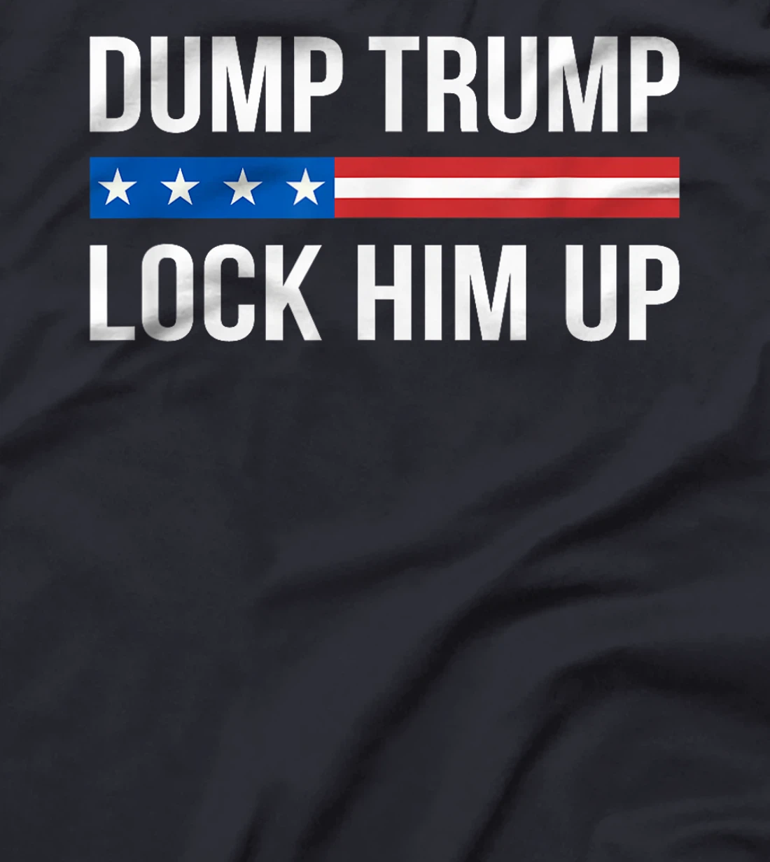 Dump Trump - Lock Him Up - T-Shirt