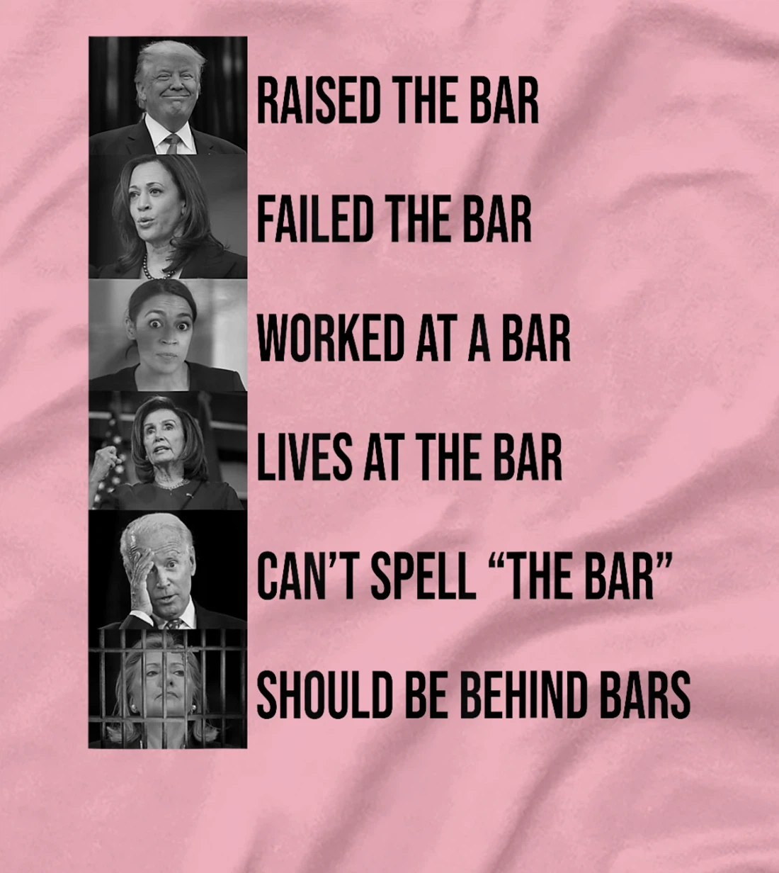 Trump Raised The Bar Failed The Bar T-Shirt