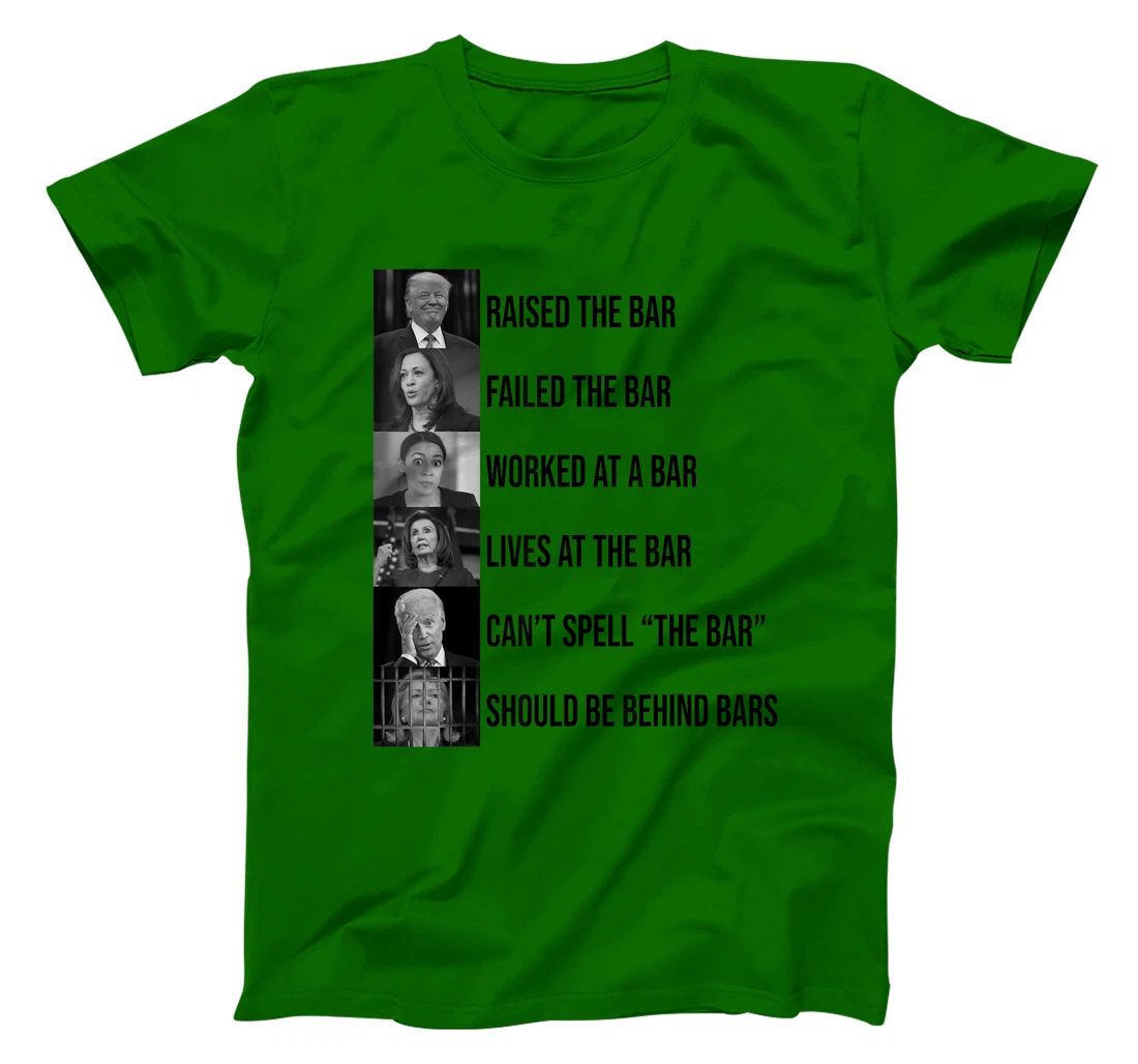 Trump Raised The Bar Failed The Bar T-Shirt