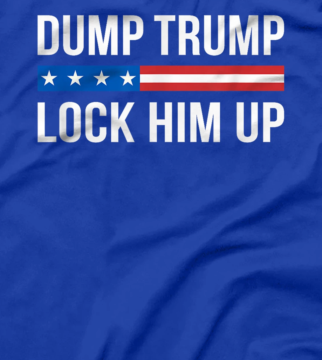 Dump Trump - Lock Him Up - T-Shirt