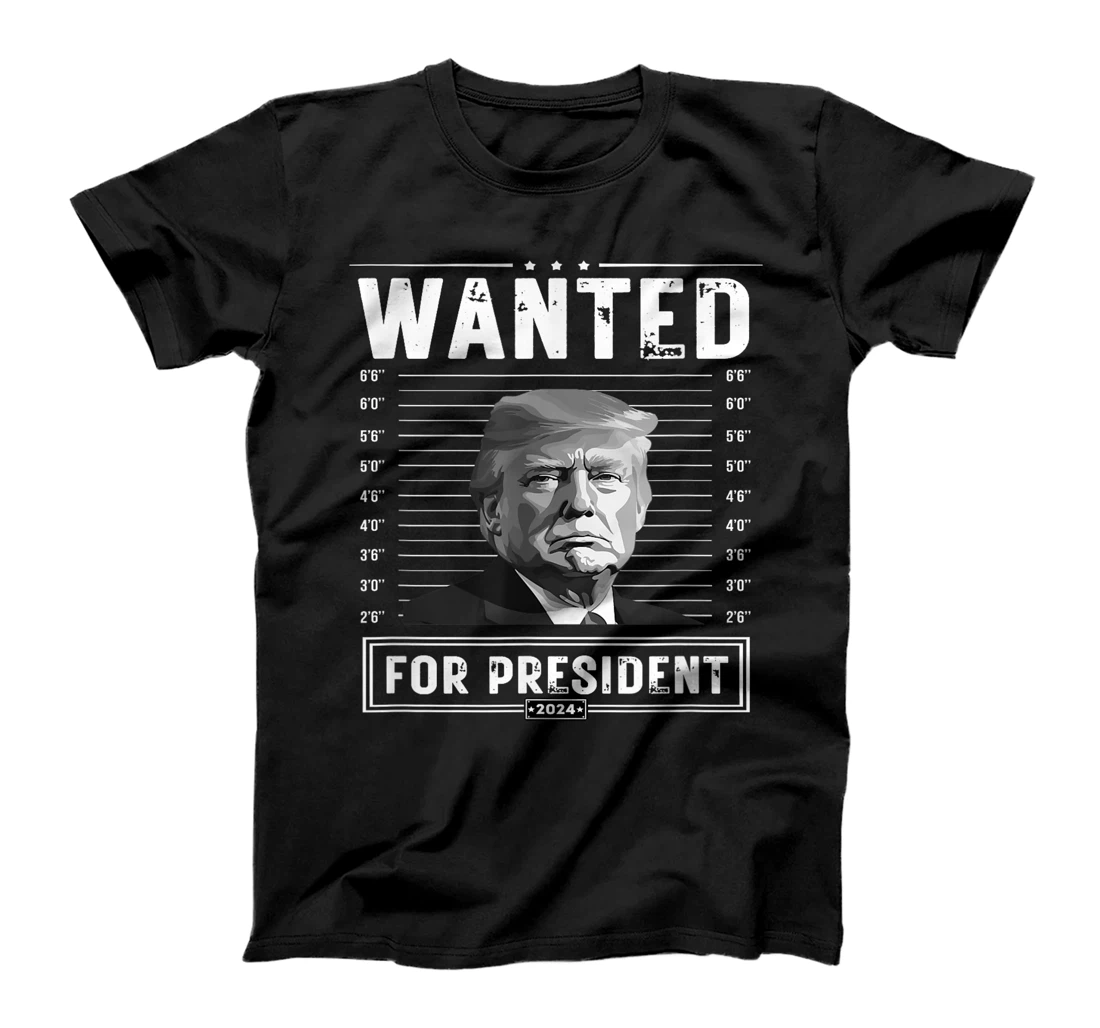 Wanted Donald Trump For President 2024 T-Shirt