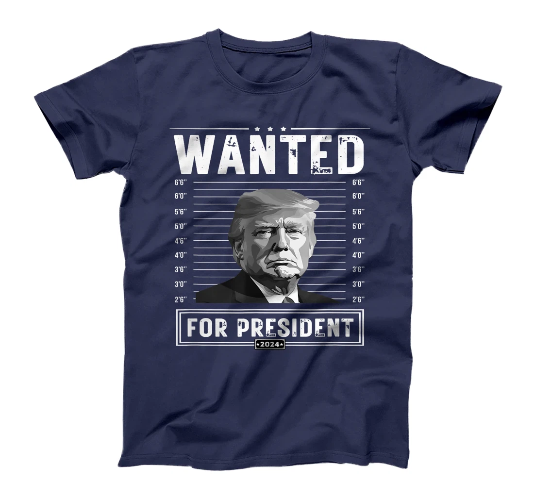 Wanted Donald Trump For President 2024 T-Shirt