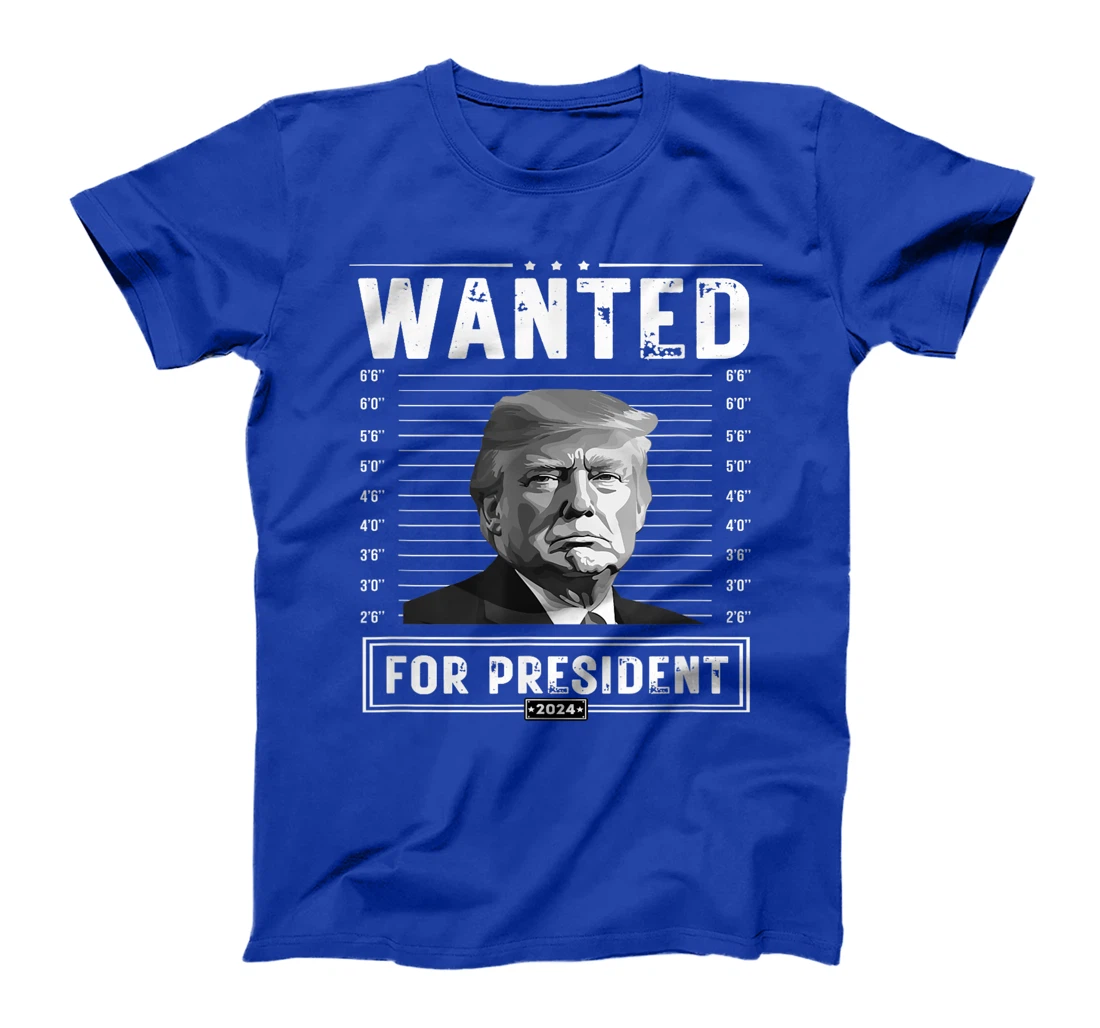 Wanted Donald Trump For President 2024 T-Shirt