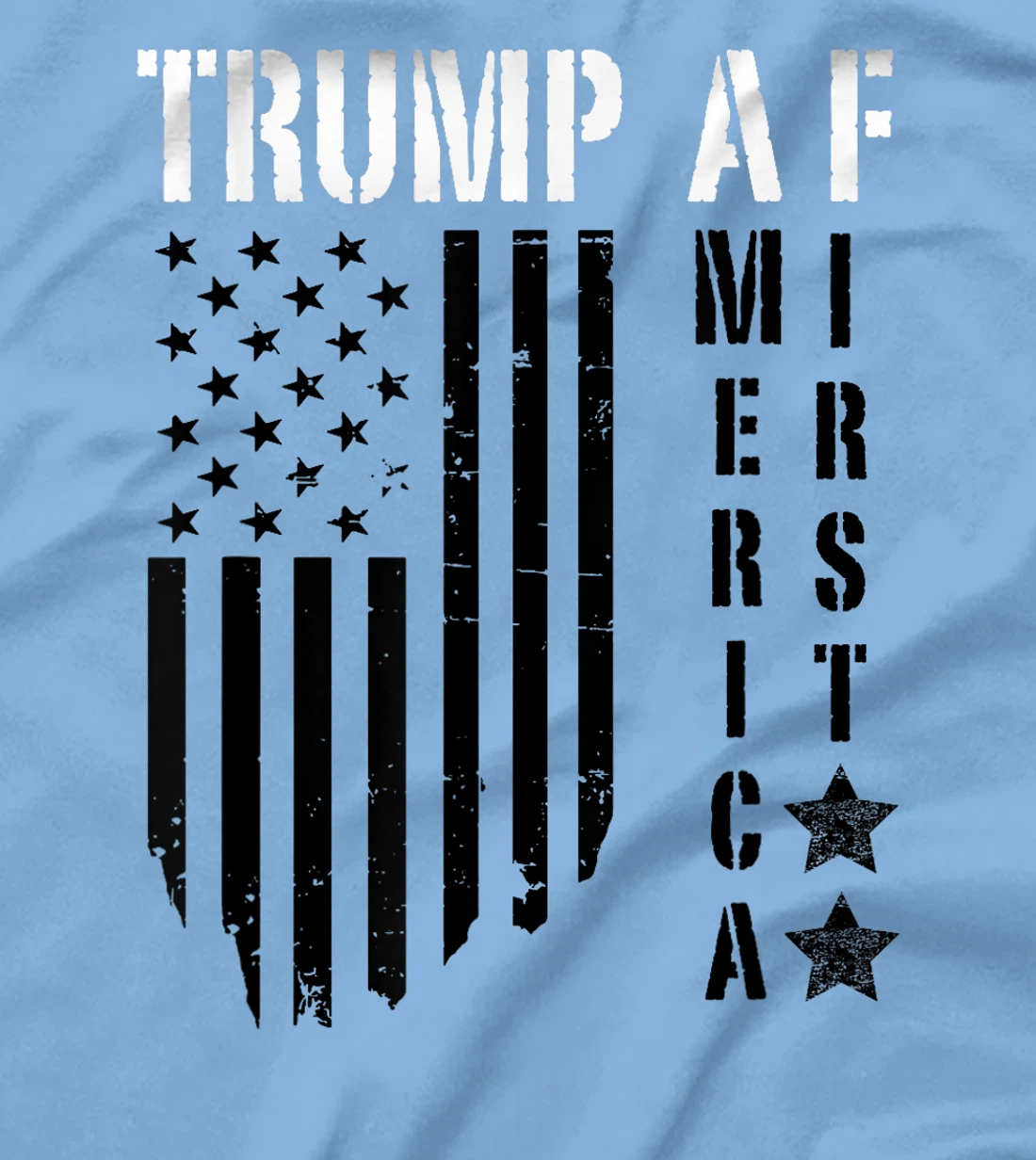 TRUMP AF America First 2024 Republican Patriot Vote USA Flag T-Shirt