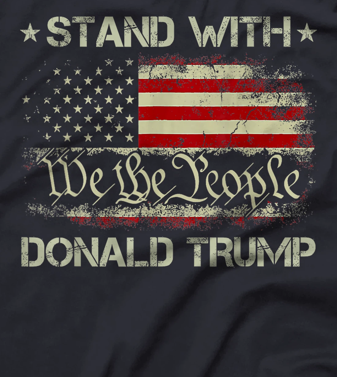 We The People Stand With Donald Trump 2024 USA American Flag T-Shirt