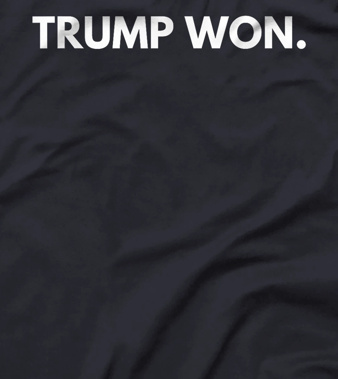Trump Won Conservative Party Supporter T-Shirt