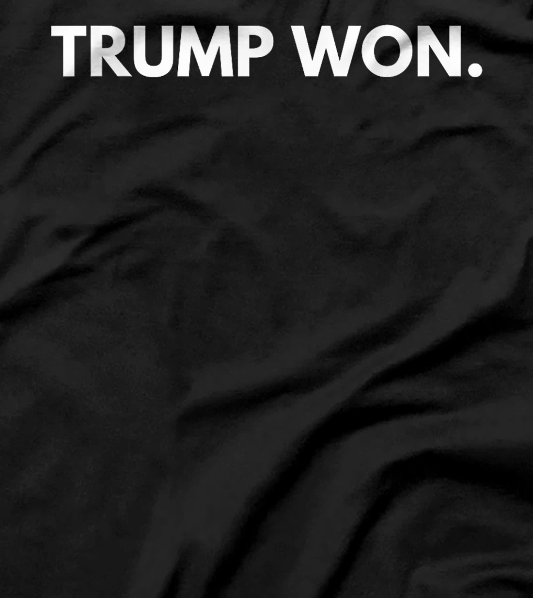 Trump Won Conservative Party Supporter T-Shirt