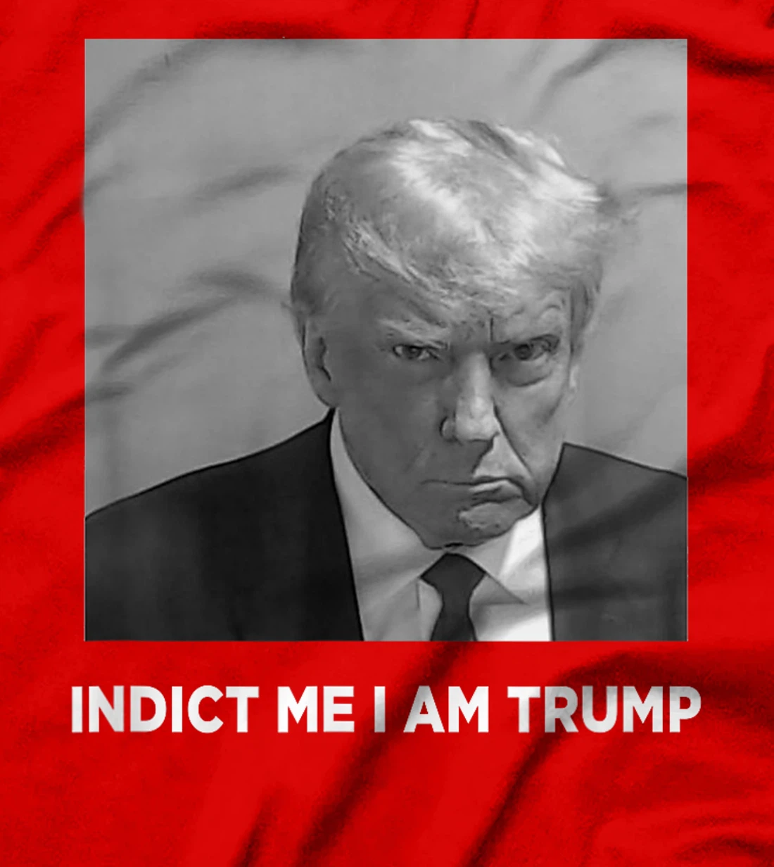 Funny Trump Face Vintage Indict Me I am Trump T-Shirt