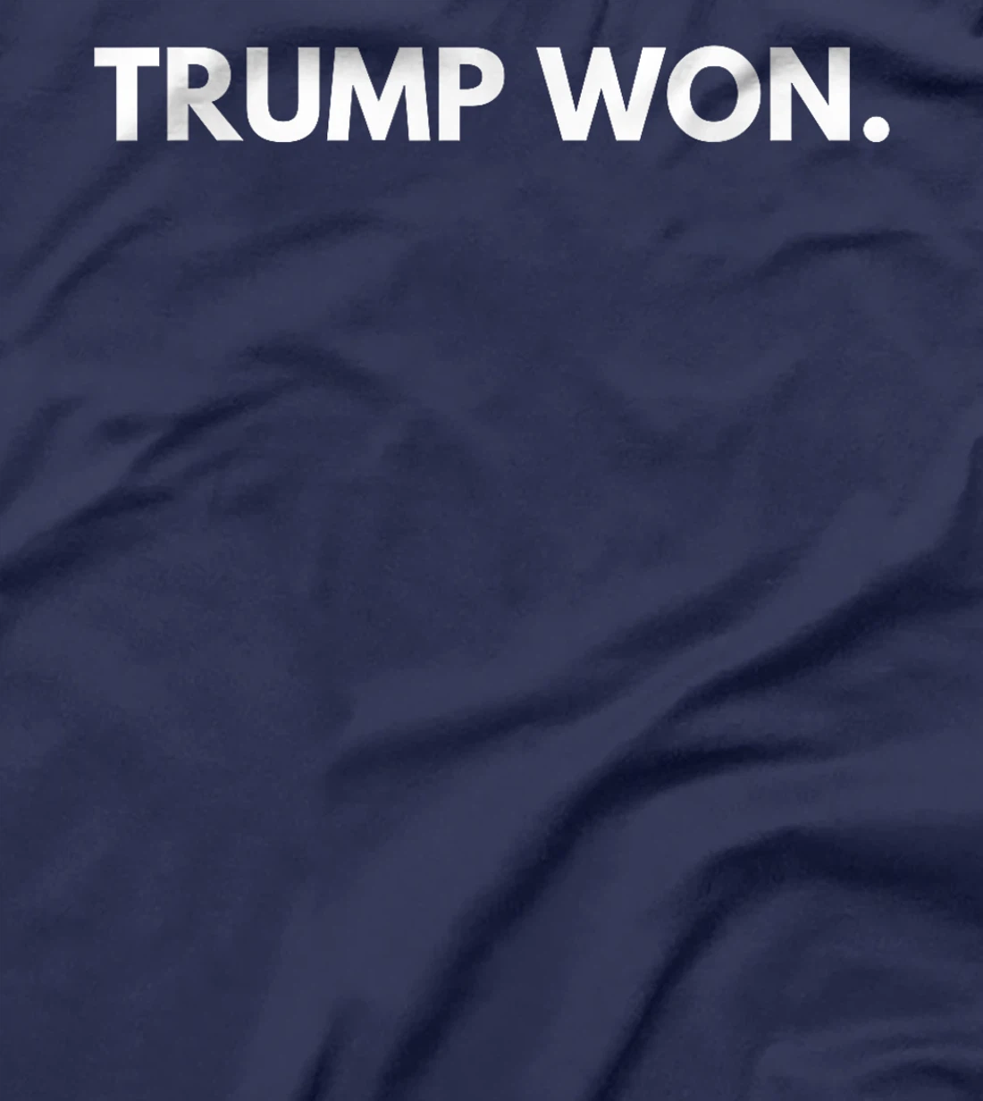 Trump Won Conservative Party Supporter T-Shirt
