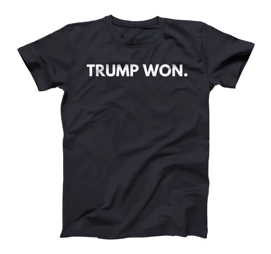 Trump Won Conservative Party Supporter T-Shirt