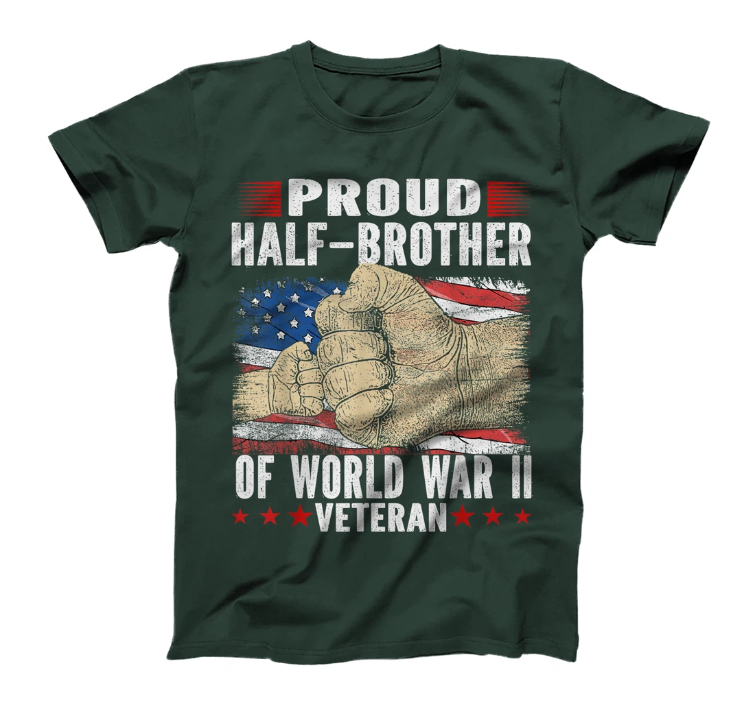 Proud half-brother Of World War 2 Vet Proud WWII Veteran T-Shirt