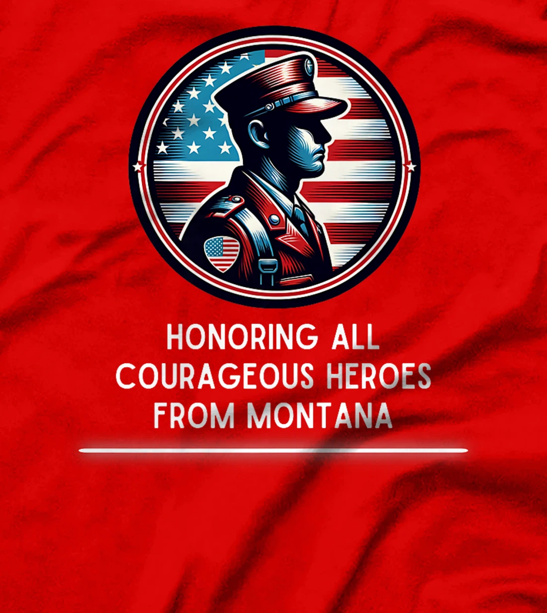 Womens Honoring All Courageous Heros From Montana USA Veteran T-Shirt