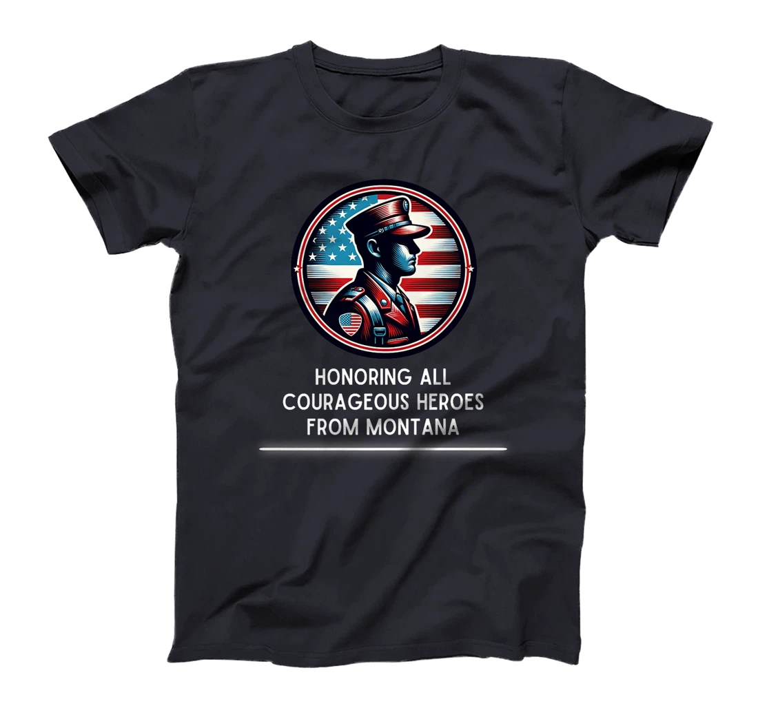 Womens Honoring All Courageous Heros From Montana USA Veteran T-Shirt