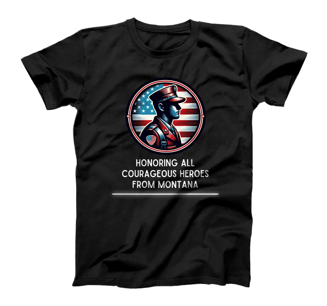 Womens Honoring All Courageous Heros From Montana USA Veteran T-Shirt