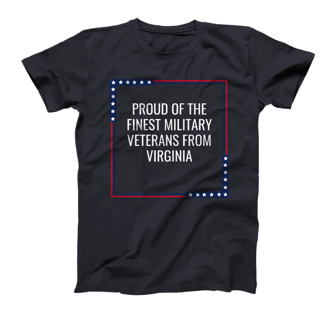 Proud Of The Finest Military Veterans From Virginia USA Premium T-Shirt