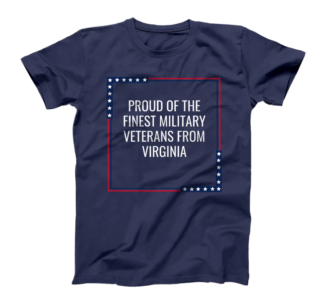 Proud Of The Finest Military Veterans From Virginia USA Premium T-Shirt