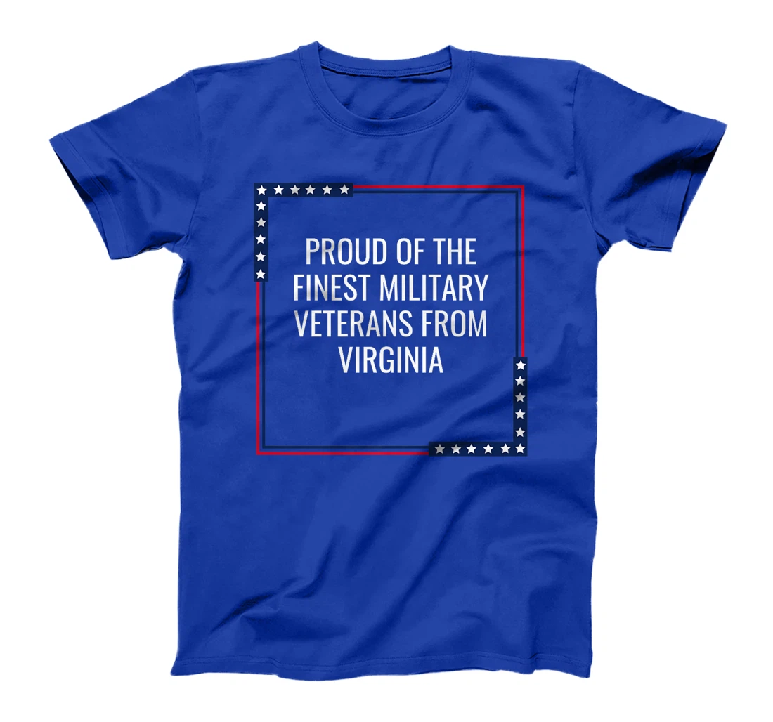 Proud Of The Finest Military Veterans From Virginia USA Premium T-Shirt