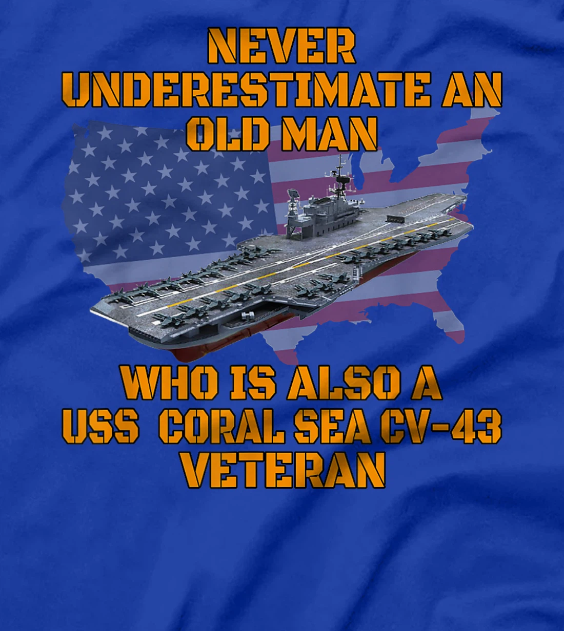 Veteran Day Aircraft Carrier Coral Sea CV-43 Warship Grandpa T-Shirt