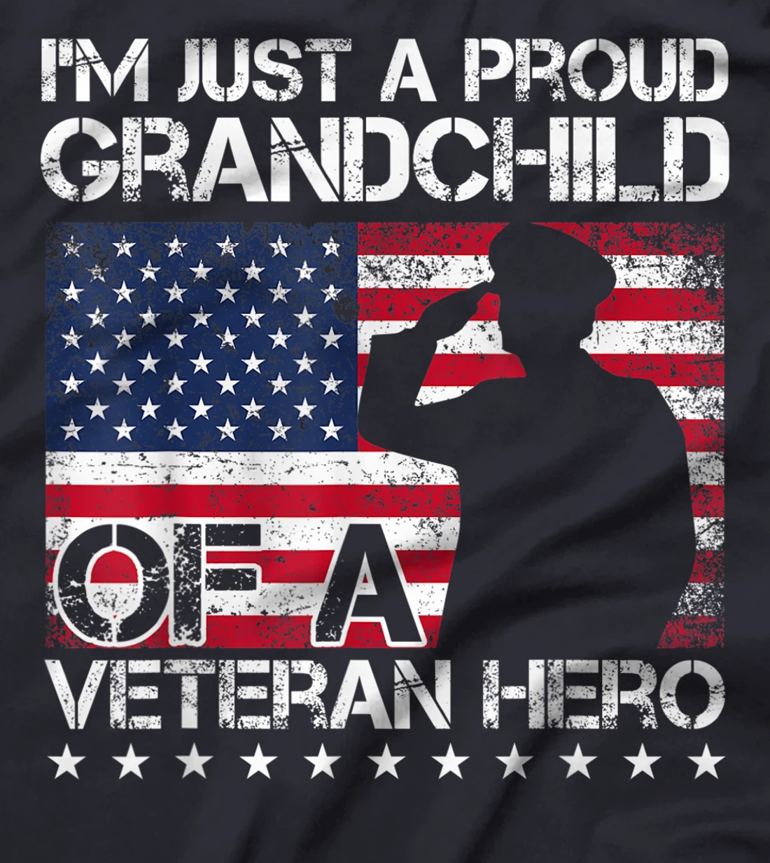 I'm Just A Proud Grandchild Of A Veteran Hero T-Shirt