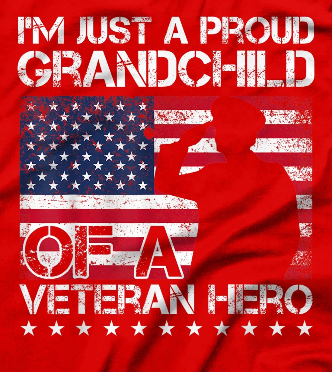 I'm Just A Proud Grandchild Of A Veteran Hero T-Shirt