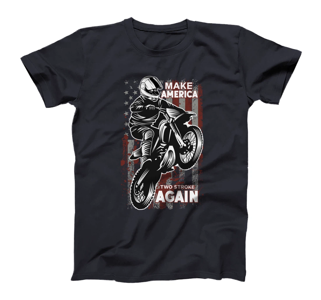 Biker For Trump T-shirt Make America Two Stroke Again T-Shirt