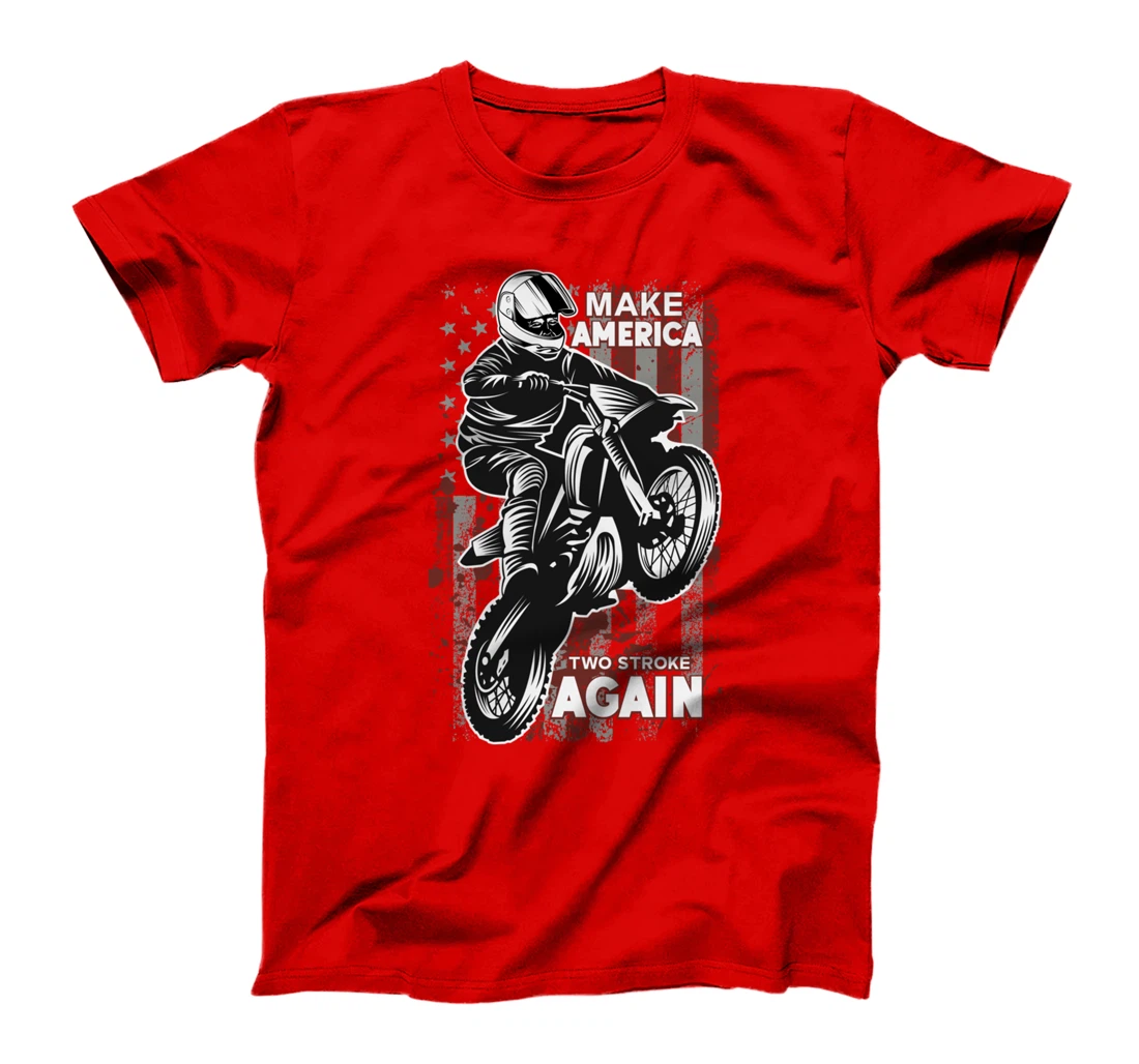 Biker For Trump T-shirt Make America Two Stroke Again T-Shirt