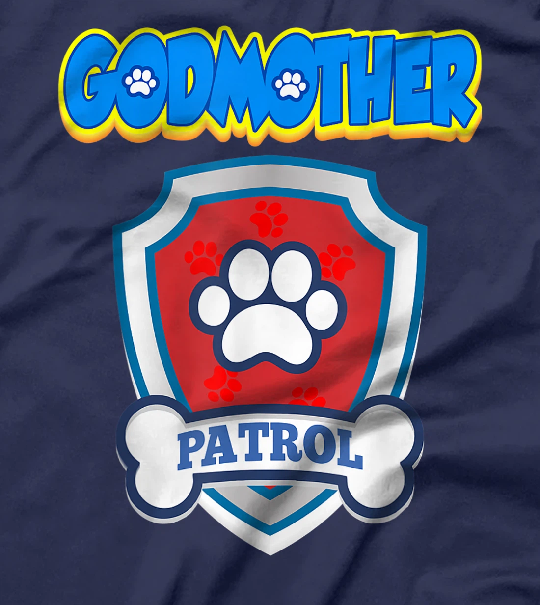 Godmother Patrol | Dog Funny Gift Birthday Party T-Shirt