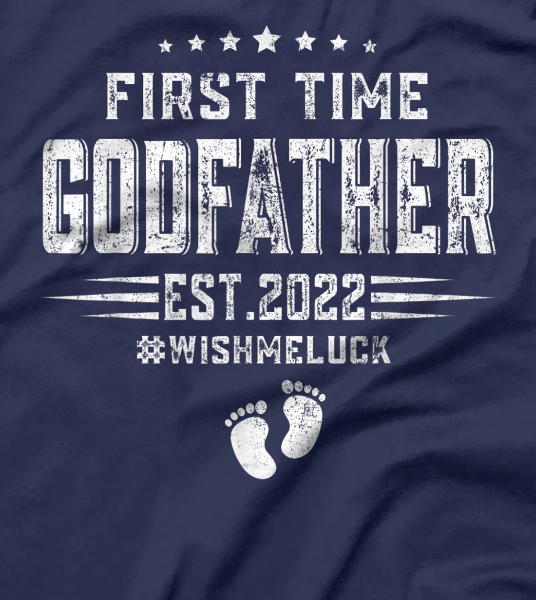 Mens Funny First Time Godfather Est 2022 Fathers Day T-Shirt