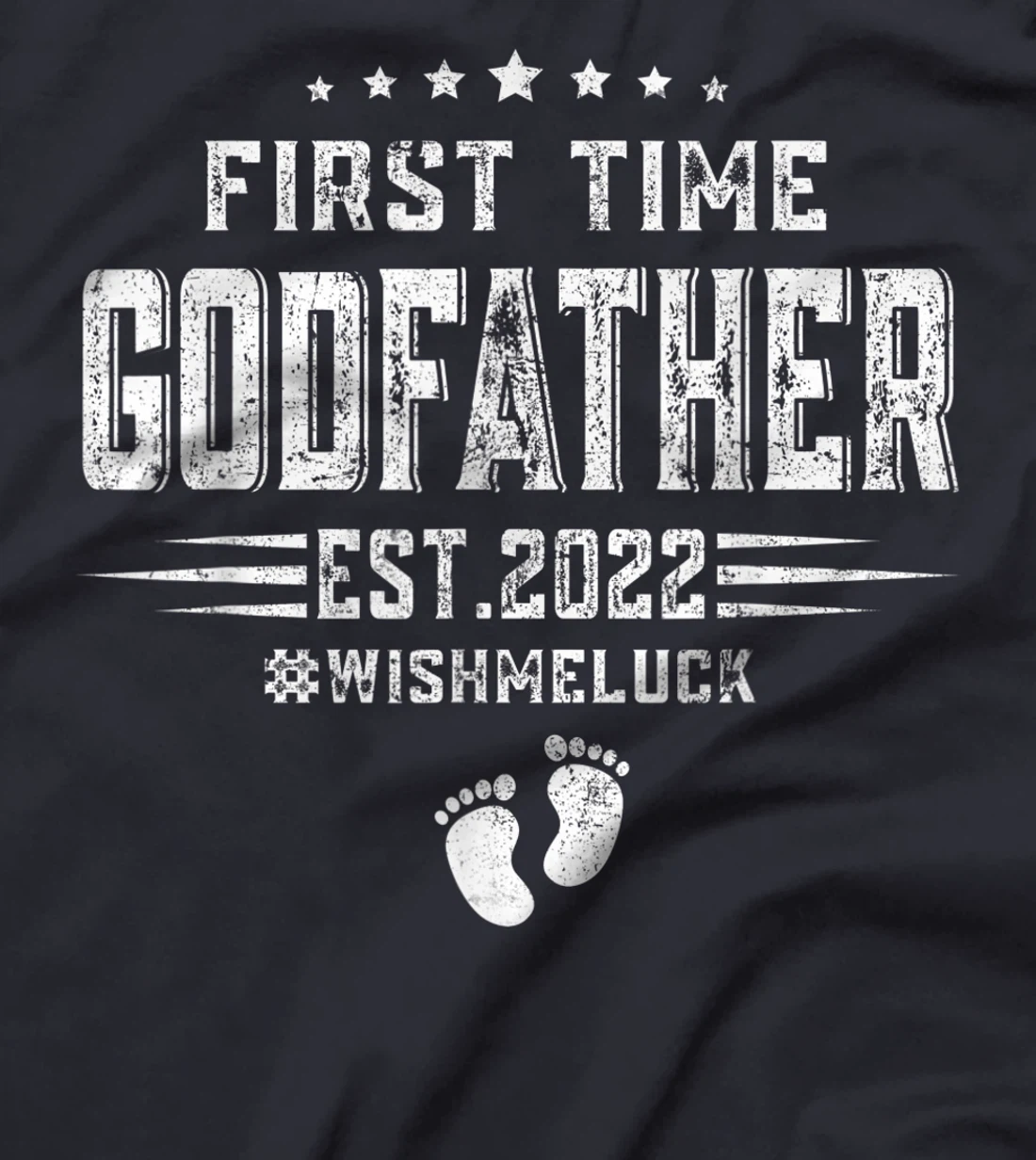 Mens Funny First Time Godfather Est 2022 Fathers Day T-Shirt