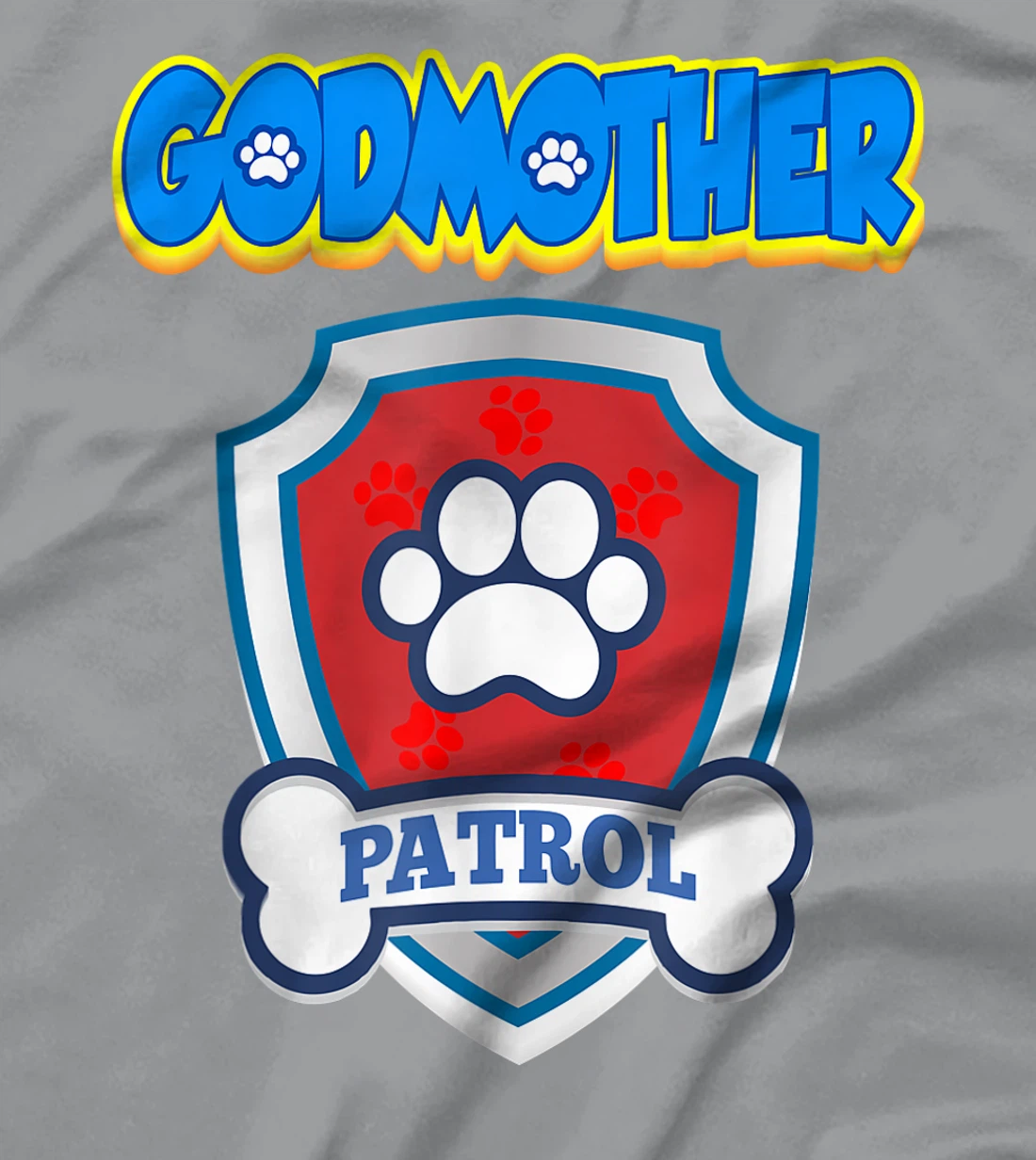 Godmother Patrol | Dog Funny Gift Birthday Party T-Shirt