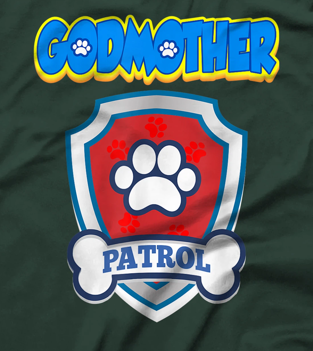 Godmother Patrol | Dog Funny Gift Birthday Party T-Shirt