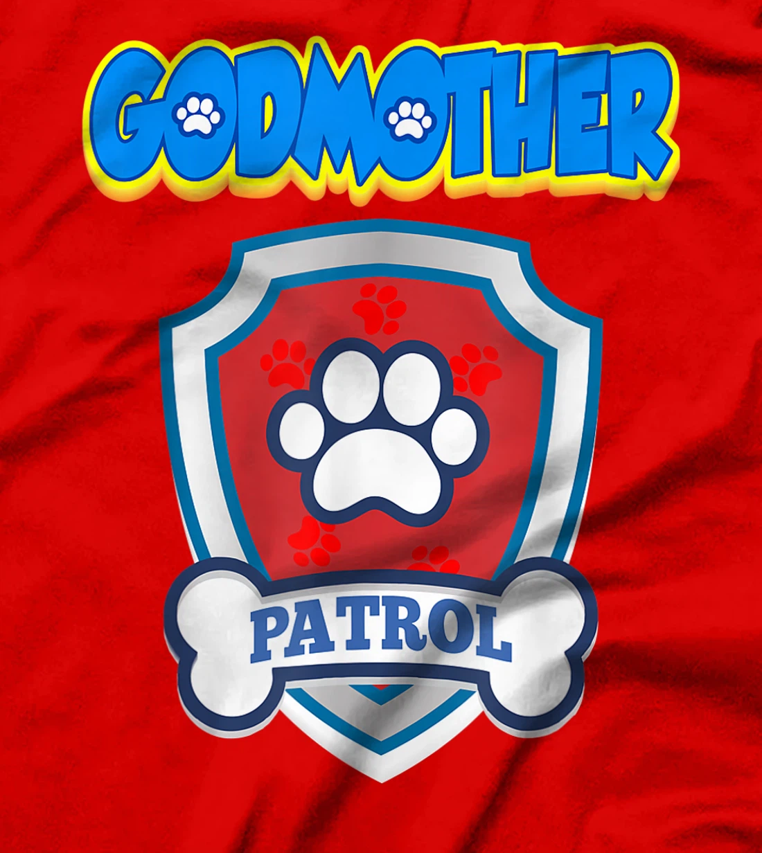 Godmother Patrol | Dog Funny Gift Birthday Party T-Shirt