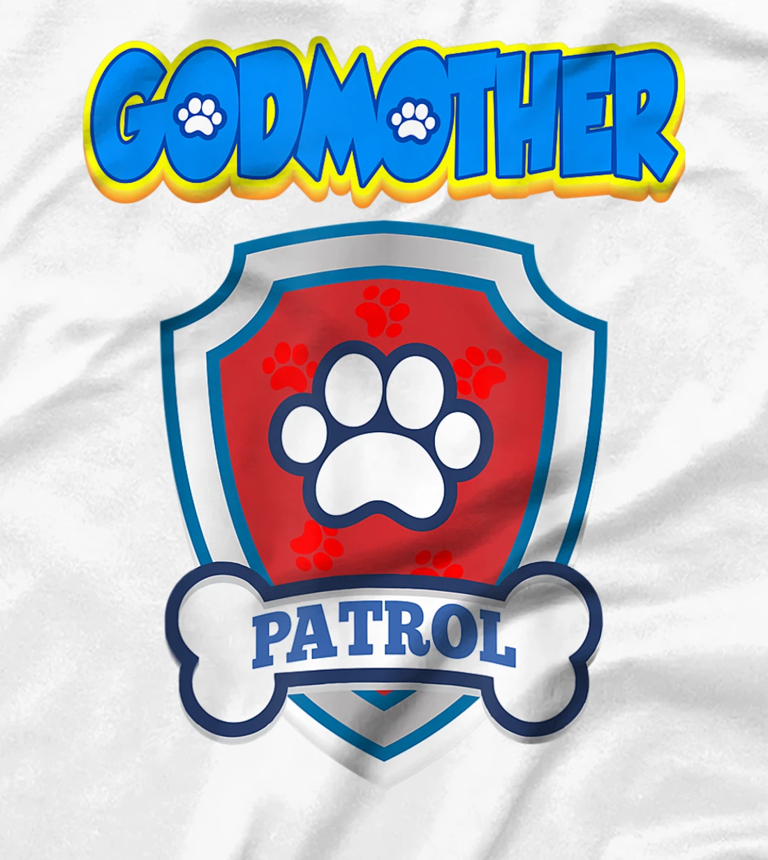 Godmother Patrol | Dog Funny Gift Birthday Party T-Shirt