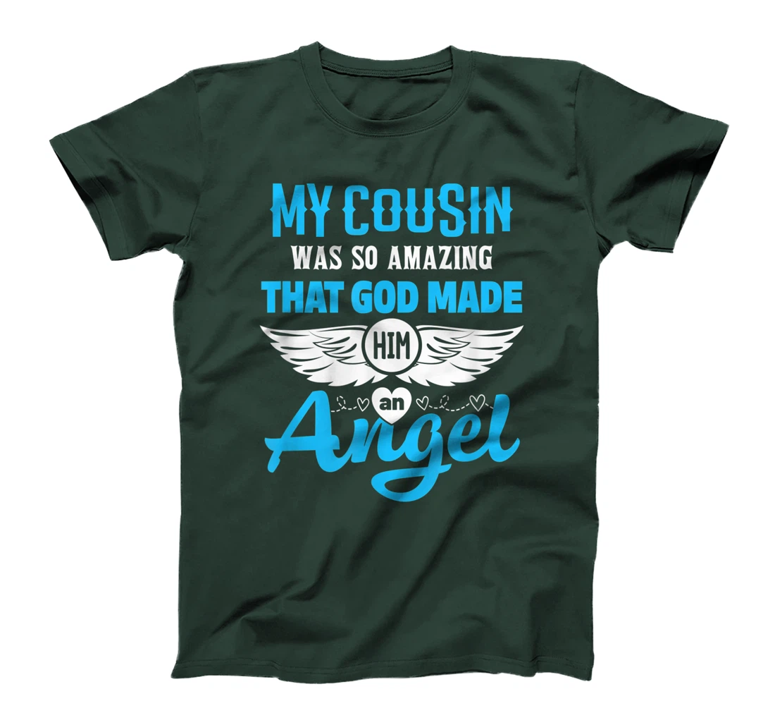 My Cousin Was So Amazing God Made Him An Angel Memorial T-Shirt