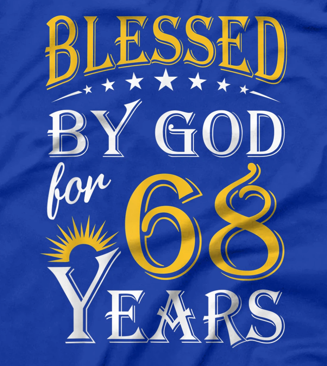 Vintage Blessed by God for 68 years Happy 68th Birthday T-Shirt