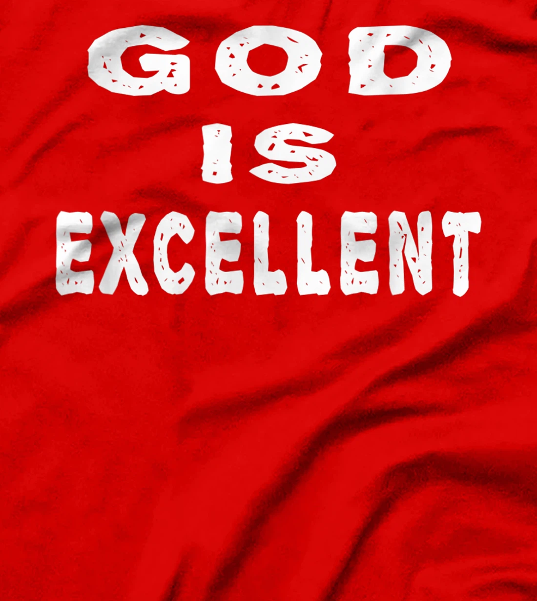God is Excellent Jesus Happy Christians Gifts Novelty 2021 T-Shirt