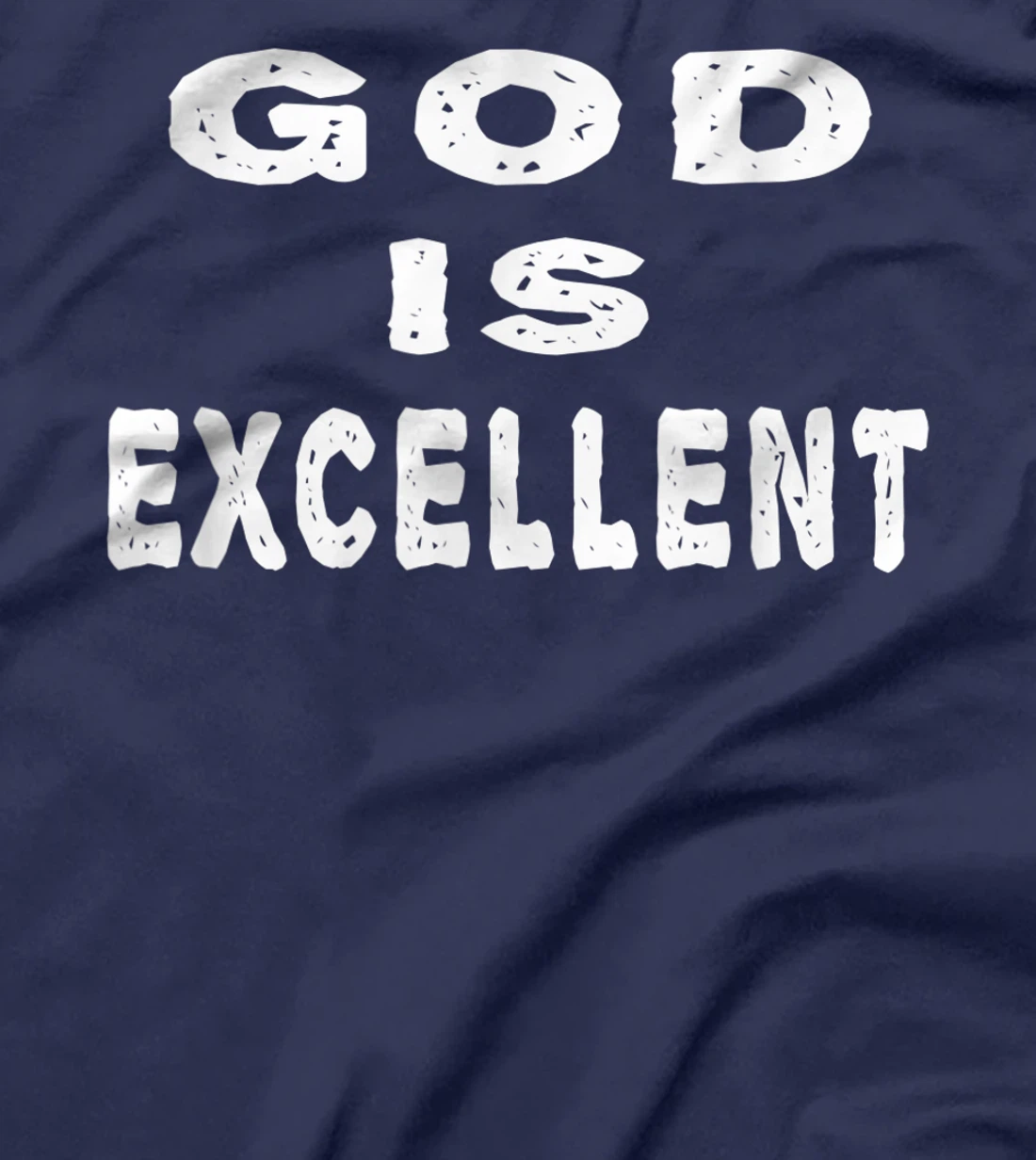 God is Excellent Jesus Happy Christians Gifts Novelty 2021 T-Shirt
