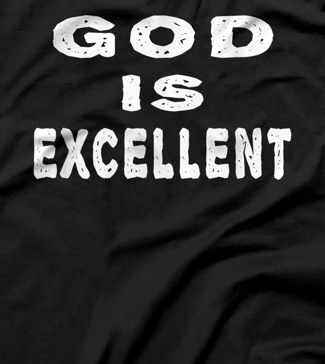 God is Excellent Jesus Happy Christians Gifts Novelty 2021 T-Shirt
